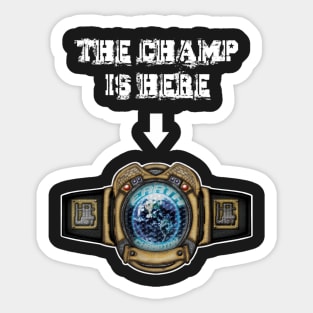 Hit List: The Champ is Here (Earth Title) for darks Sticker